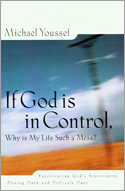 If God Is in Control, Why Is My Life Such a Mess?