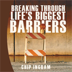 Breaking Through Life's Biggest Barriers