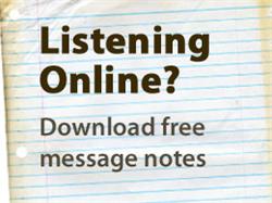 Listening Online? Download free message notes 