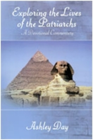 "Exploring The Lives of the Patriarchs"