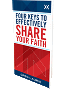 Four Keys to Effectively Share Your Faith