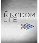 The Kingdom Life