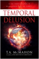 "Temporal Delusion: Kingdom. Power. Glory. Dominion. Delusion?" Book