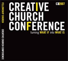 Creative Church Conference 2007