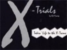 X-Trials - Takin' Life to the X-treme