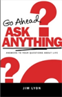"Go Ahead. Ask Anything."