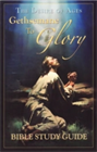 "The Desire of Ages: Gethsemane to Glory" Study Guide