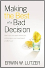 "Making the Best of a Bad Decision" Book