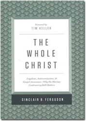 The Whole Christ by Sinclair Ferguson