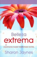 Belleza extrema: Experimenta el poder transformador de Dios 