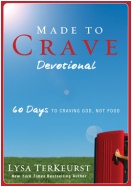 "Made to Crave: Satisfying Your Deepest Desire With God, Not Food" Devotional