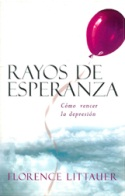 Rayos de Esperanza: Cómo vencer la depresión 