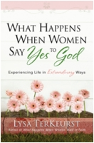 "What Happens When Women Say Yes to God" Book