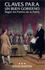 Claves para un buen gobierno: Según los Padres de la Patria   (Libro)