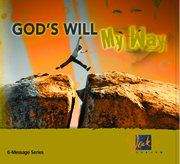 God’s Will – My Way