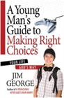 "A Young Man’s Guide to Making Right Choices" Book