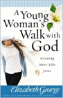 "A Young Woman’s Walk with God" Book