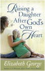 "Raising a Daughter After God’s Own Heart" Book