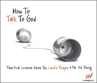 How to Talk to God