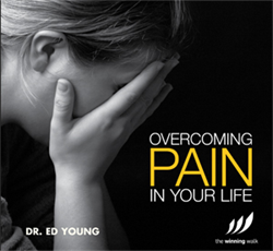 Overcoming Pain in Your Life
