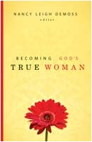 "Becoming God's True Woman"