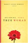 "Becoming God's True Woman"