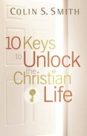 10 Keys to Unlock the Christian Life
