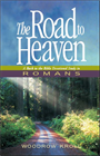 The Road to Heaven: Romans