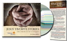 Jesus’ Favorite Stories