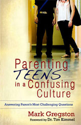 Parenting Teens in a Confusing Culture