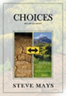 Choices by Steve Mays