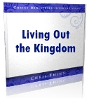 "Living Out the Kingdom" CD Series