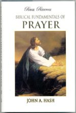 Biblical Fundamentals of Prayer