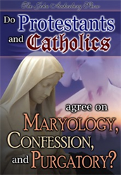 Do Roman Catholics and Protestants Agree on Maryology and Purgatory?