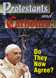 Protestants and Catholics: Do They Now Agree?