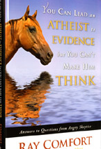 You Can Lead an Atheist to Evidence but You Can't Make Him Think