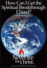How can I Get the Spiritual Breakthrough I Need?