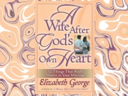 A Wife After God's Own Heart