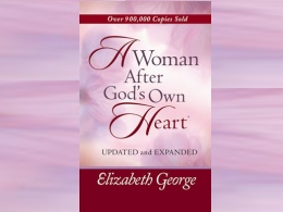 A Woman After God's Own Heart Elizabeth George