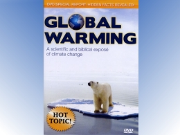 Global Warming: A Scientific and Biblical Expose of Climate Change
