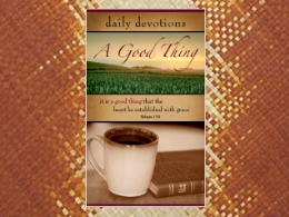 "A Good Thing: Daily Devotions"