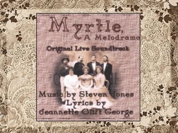 "Myrtle, A Melodrama" CD