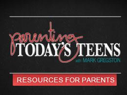 Parenting Today's Teens Resources for Parents