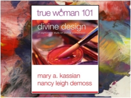 "True Woman 101: Divine Design" 8-Week Study