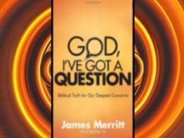 God,  I've Got  A Question