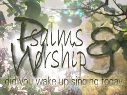 Psalms and Worship