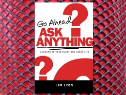 "Go Ahead. Ask Anything."