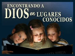 Encontrando a Dios en Lugares Conocidos 