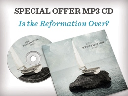 "Is the Reformation Over?" Set