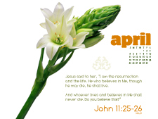 April 2010 John 11:25-26